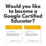 Would you like to become a Google Certified Educator?