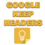 Customized Google Keep Headers – A Free Resource